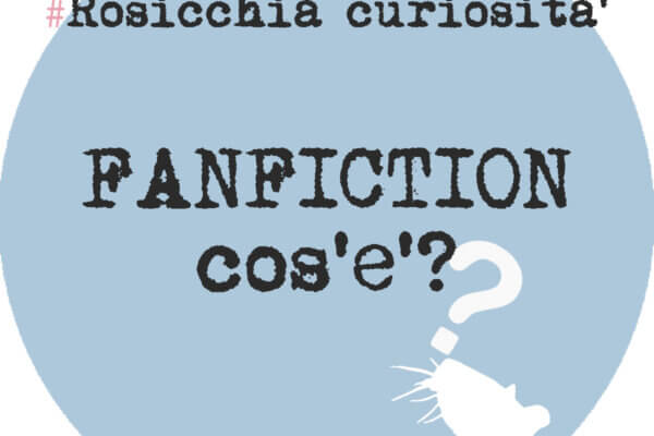 fanfiction_rosicchialibri