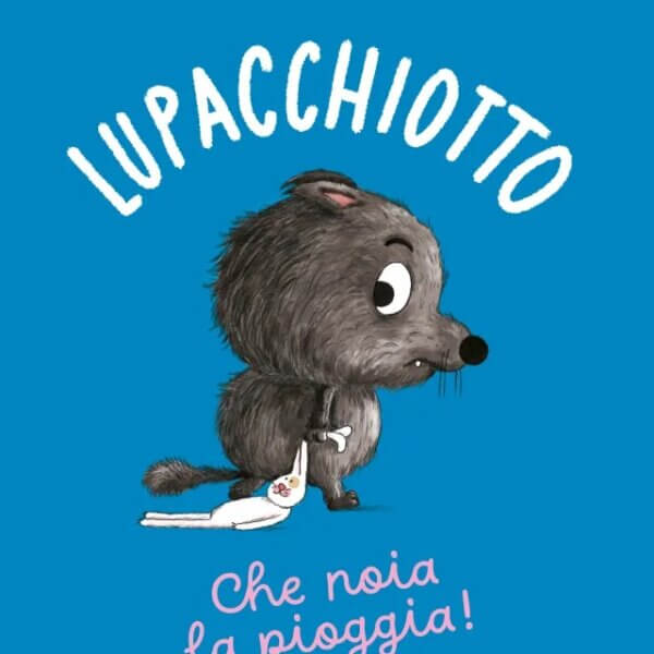 Lupacchiotto_che-noia-la-pioggia-roosicchialibri
